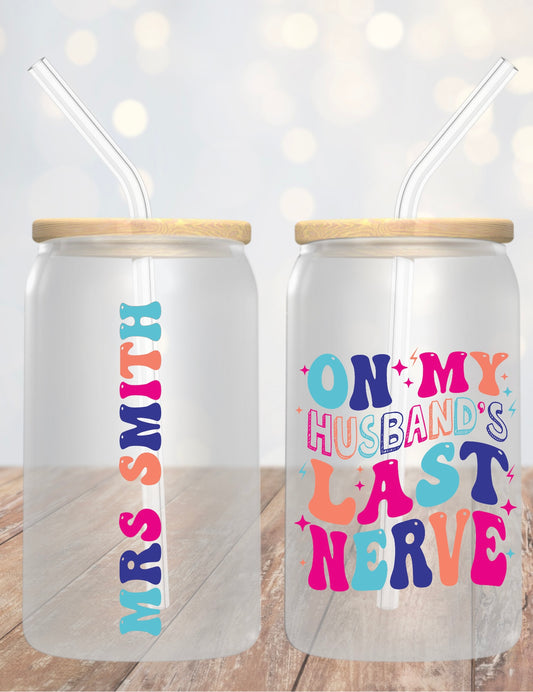 16 OZ LAST NERVE MATTE GLASS CAN CUSTOMIZABLE